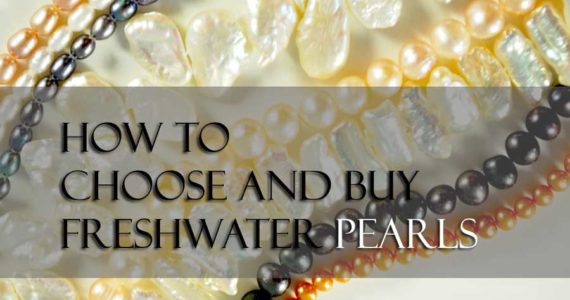 How To Choose And Buy Freshwater Pearls - Svetlana.Gallery Blog