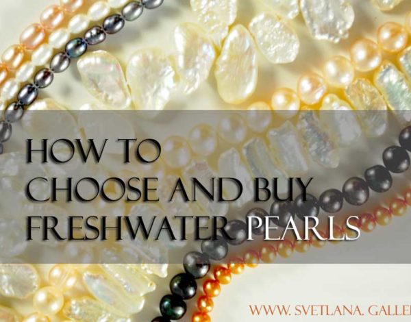 How To Choose And Buy Freshwater Pearls - Svetlana.Gallery Blog