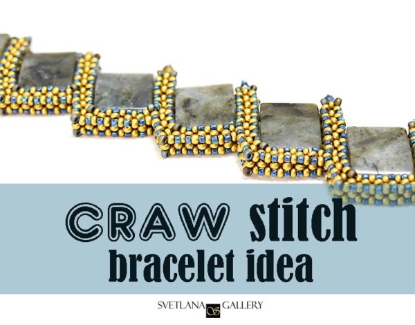CRAW Stitch Bracelet Idea with Labradorite Beads - Svetlana.Gallery