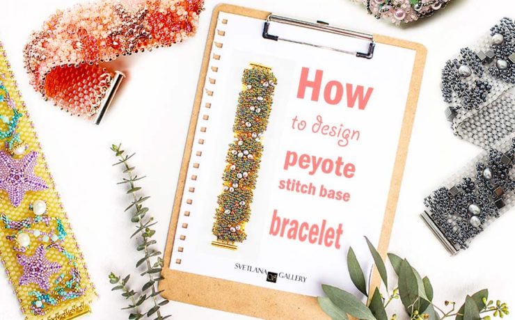 How to Design Peyote Stitch Base Bracelet