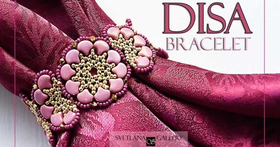 Disa Beaded Bracelet Tutorial - Svetlana.Gallery Beadwork Blog