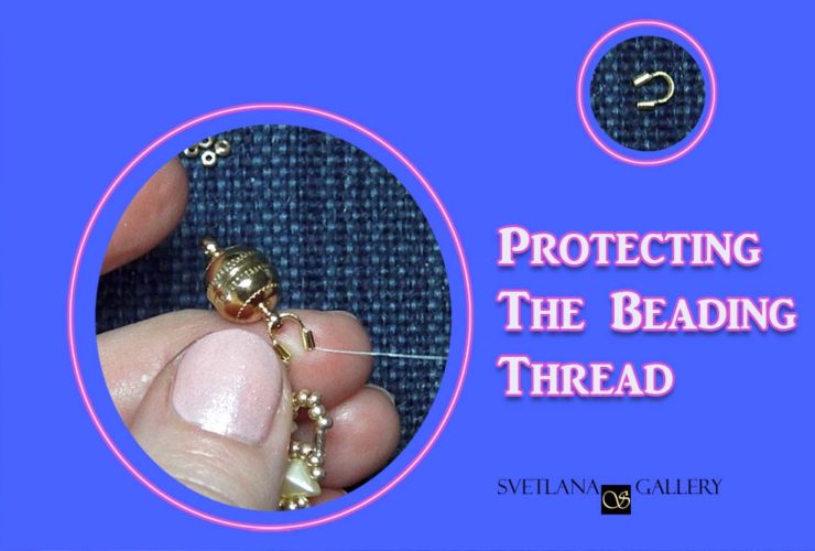 Protecting Your Beading Thread